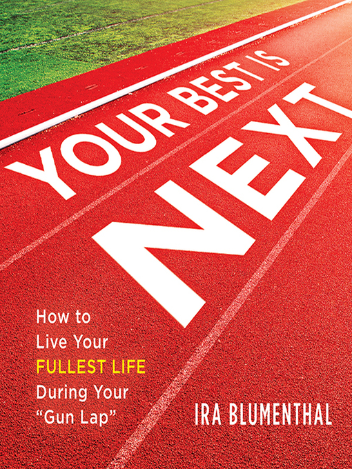Title details for Your Best Is Next by Ira Blumenthal - Available